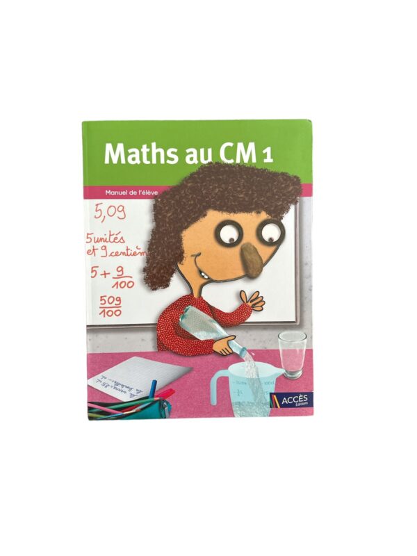 Maths au CM1 - Cahier de l'élève- ACCÈS Édition