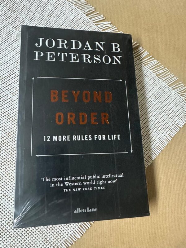 Beyond Order: 12 More Rules for Life - Jordan B. Peterson